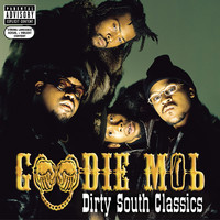 Goodie MoB - Dirty South Classics (Explicit)