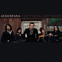 Augustana - Can't Love, Can't Hurt EP