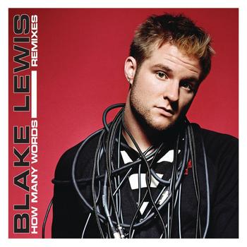 Blake Lewis - How Many Words Remixes