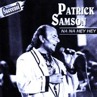 Patrick Samson - NA NA HEY HEY
