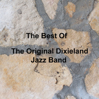 The Original Dixieland Jazz Band - The Best Of