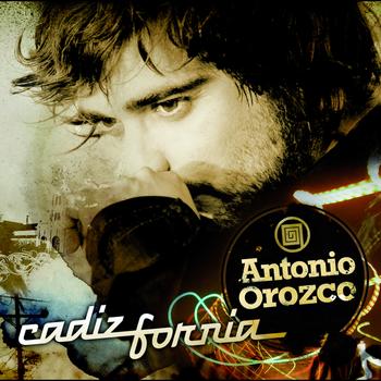 Antonio Orozco - Cadizfornia