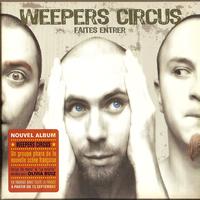 Weepers Circus - Faites entrer