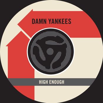 Damn Yankees - High Enough (45 Version) / Piledriver (Explicit)