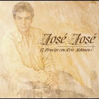 José José - El Principe Con Trio Vol. 1
