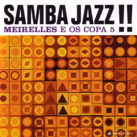Meirelles E Os Copa 5 - Samba Jazz !!