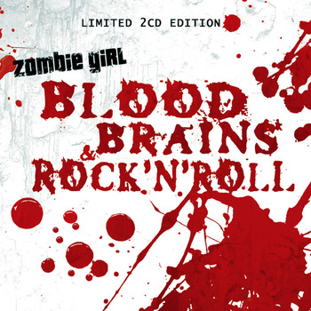 Zombie Girl - Blood, Brains, & Rock'N'Roll (Limited)