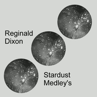 Reginald Dixon - Stardust Medley's