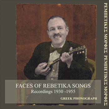 Various Artists - Faces of Rebetika Songs Recordings 1930 - 1955