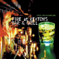 Roy Nathanson - Fire at Keaton's Bar & Grill