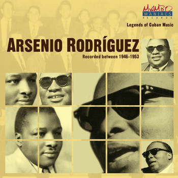 Arsenio Rodriguez - Legends Of Cuban Music