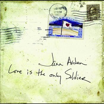 Jann Arden - Love Is The Only Soldier