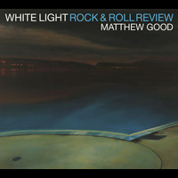 Matthew Good - White Light Rock and Roll Review