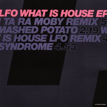 LFO - What Is House