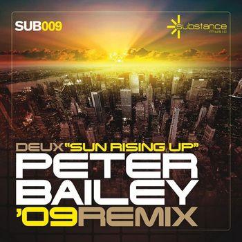 Deux - Sun Rising Up (Peter Bailey '09 Remix)