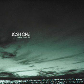 Josh One - Grey Skies