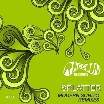 Splatter - Modern Schizo The Remixes