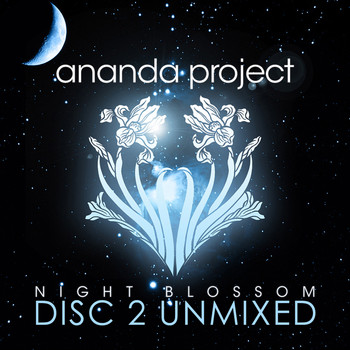 Ananda Project - Night Blossom (Disc 2 Unmixed)