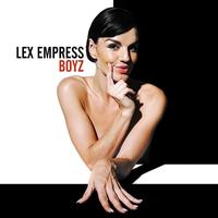 Lex Empress - Boyz