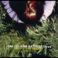 The Juliana Hatfield Three - Become What You Are (Explicit)