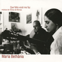 Maria Bethânia - Que Falta Você Me Faz
