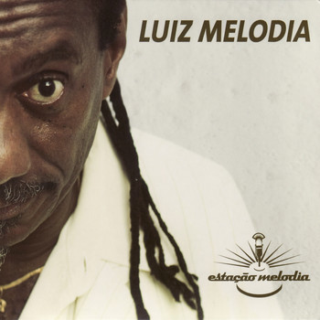 Luiz Melodia - Estaçāo Melodia