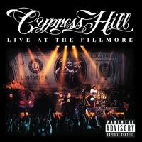 Cypress Hill - Live At The Fillmore (Explicit)