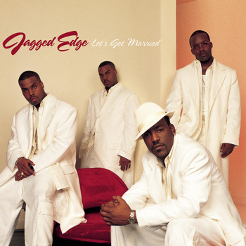Jagged Edge - Let's Get Married