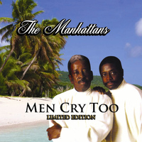 The Manhattans - Men Cry Too