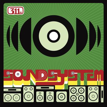311 - Soundsystem (Explicit)