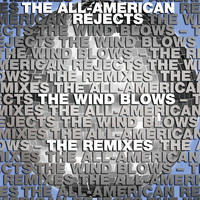 The All-American Rejects - The Wind Blows Remixes