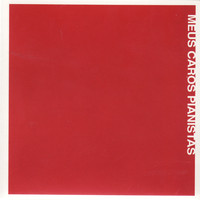 Francis Hime - Meus Caros Pianistas