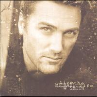Michael W. Smith - Live The Life