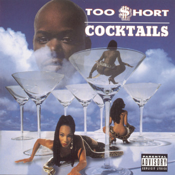 Too $hort - Cocktails (Explicit)