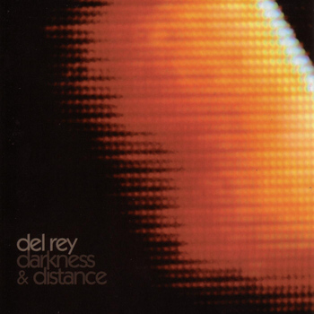 Del Rey - Darkness & Distance