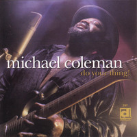 Michael Coleman - Do Your Thing!