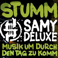 Samy Deluxe - Musik Um Durch Den Tag Zu Komm
