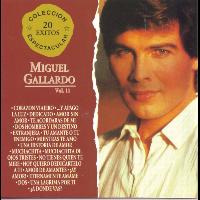 Miguel Gallardo - Coleccion Espectacular 20 Exitos Vol. 2