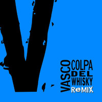 Vasco Rossi - Colpa Del Whisky Remix