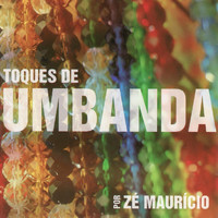 Zé Maurício Machline - Toques De Umbanda