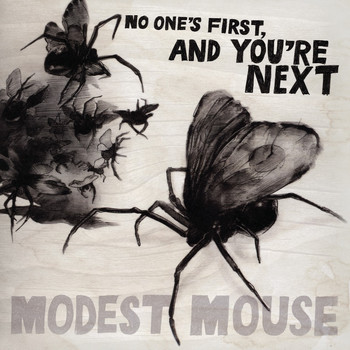 Modest Mouse - No One's First, And You're Next (Explicit)