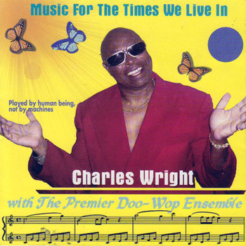 Charles Wright - Music For The Times We Live In