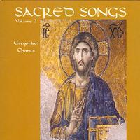 Gregorian Chants - Sacred Songs Vol. 2