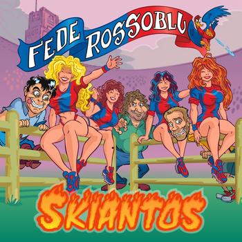 Skiantos - Fede Rossoblu (Explicit)
