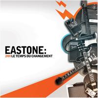 Eastone - 24h, le temps du changement