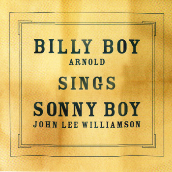 Billy Boy Arnold - Billy Boy Sings Sonny Boy