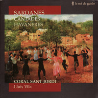 Coral Sant Jordi - Sardanes Cantades, Havaneres - Millet, Morera, Puigferrer, Marraco, etc