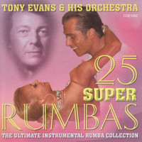 Tony Evans & His Orchestra - 25 Super Rumbas