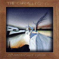 The Chameleons - Script Of The Bridge - 25th Anniversary Edition