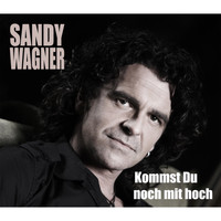 Sandy Wagner - Kommst Du noch mit hoch